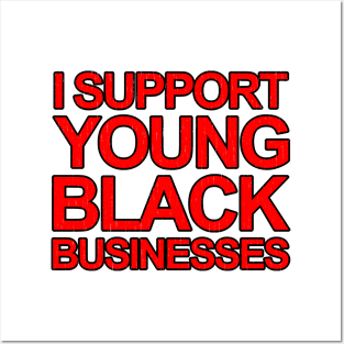 i support young black business Posters and Art